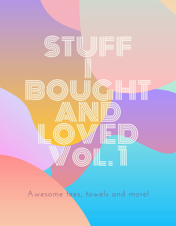 Stuff I Bought And Loved, Vol. 1